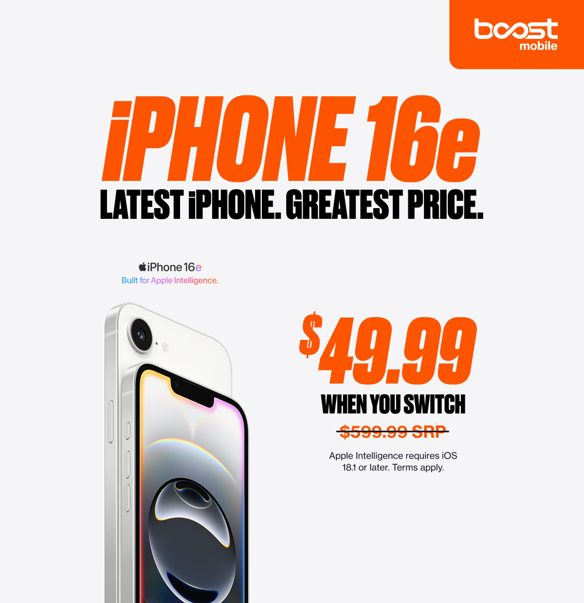 Boost Mobile ad featuring an iPhone 16e for $49.99 when switching, highlighting it as the 'Latest iPhone. Greatest Price.'