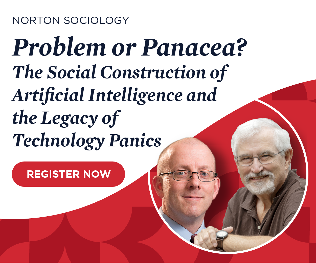 Register now for Problem or Panacea? The Social Construction of Artificial Intelligence and the Legacy of Technology Panics