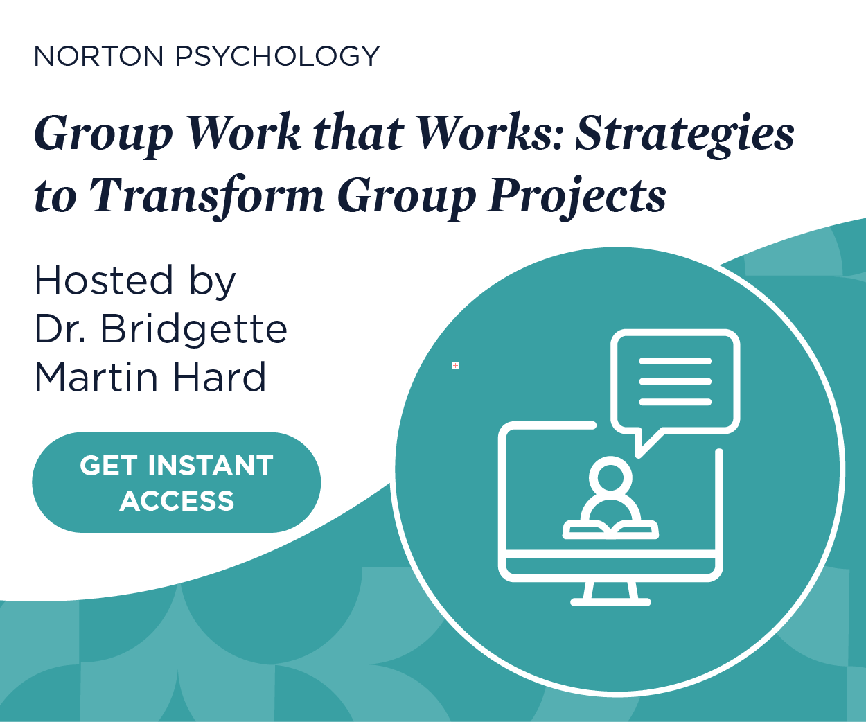 Get instant access to Group Work that Works: Strategies to Transform Group Projects with Dr. Bridgette Martin Hard