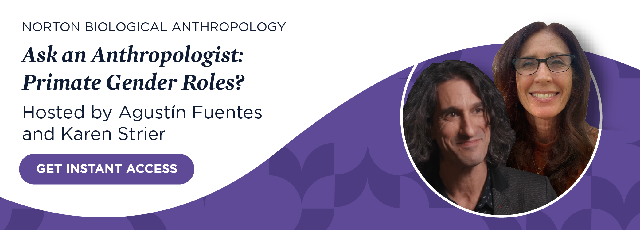 Get instant access to: Ask an Anthropologist: Primate Gender Roles? hosted by Agustín Fuentes and Karen Strier