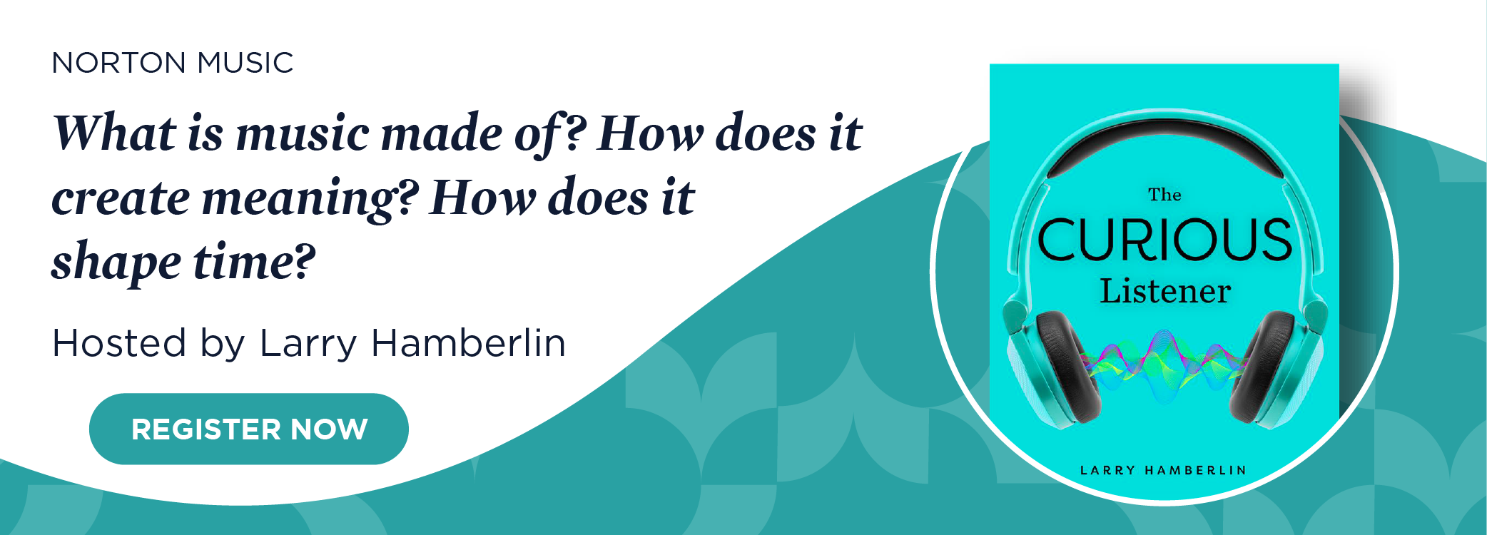 Register now for What is music made of? How does it create meaning? How does it shape time?