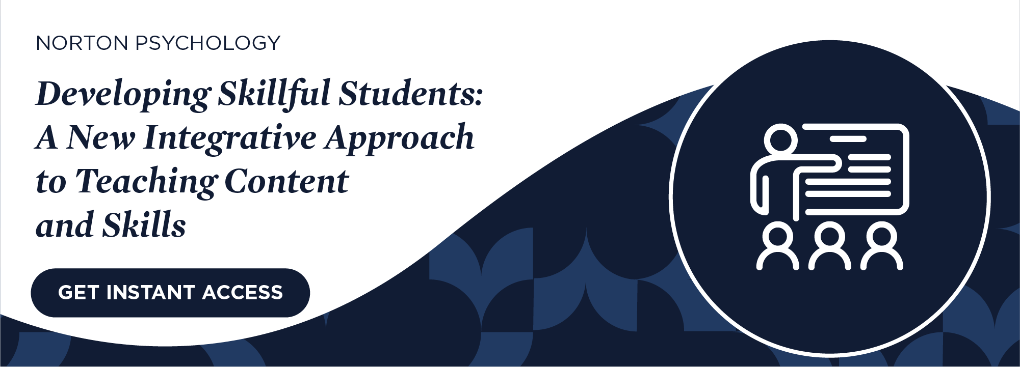 Get instant access to  Developing Skillful Students: A New Integrative Approach to Teaching Content and Skills