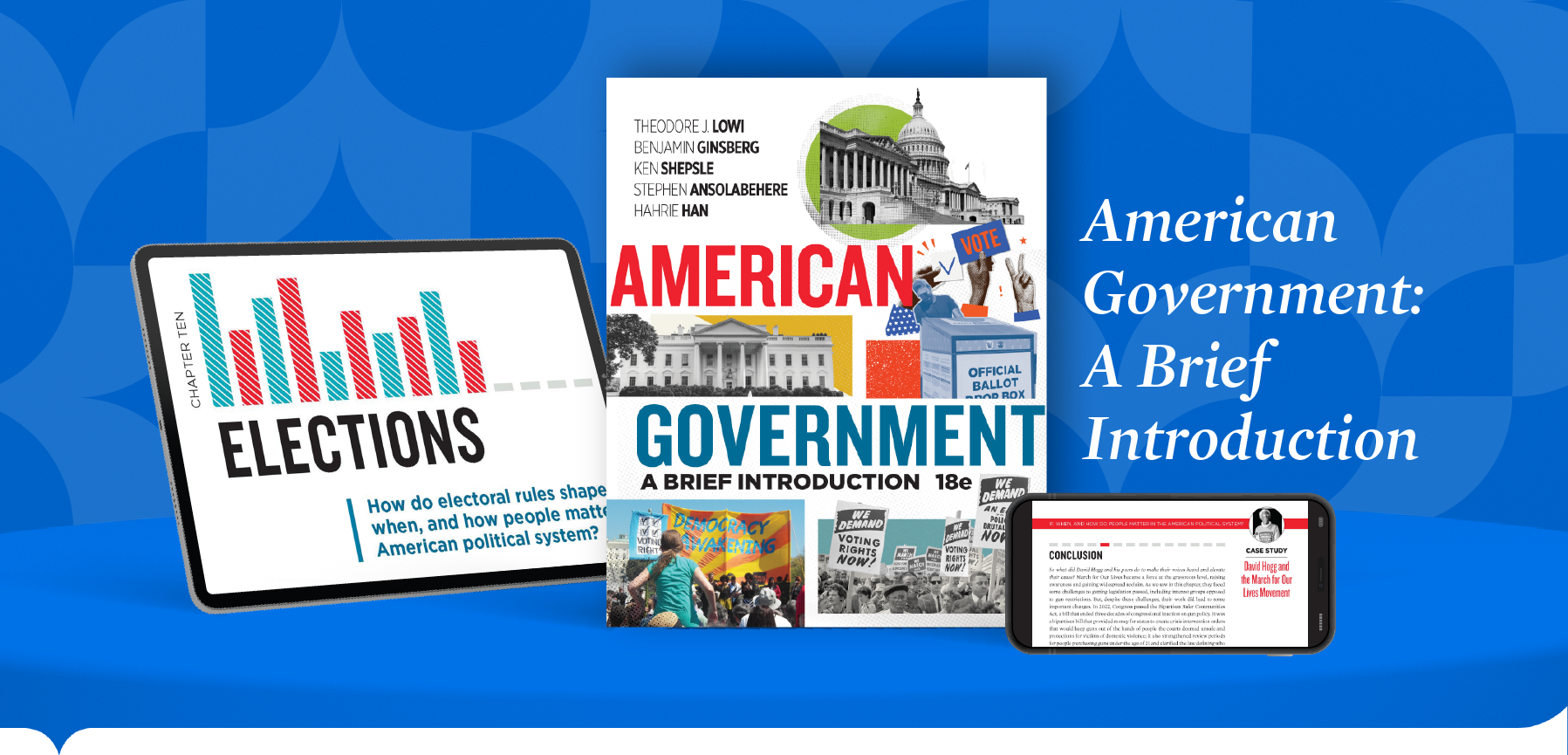 iPad with Elections chapter opener, American Government: A Brief Introduction Book Cover, and iPhone with case study, on 3d curved shelf with tagline "American Government: A Brief Introduction"