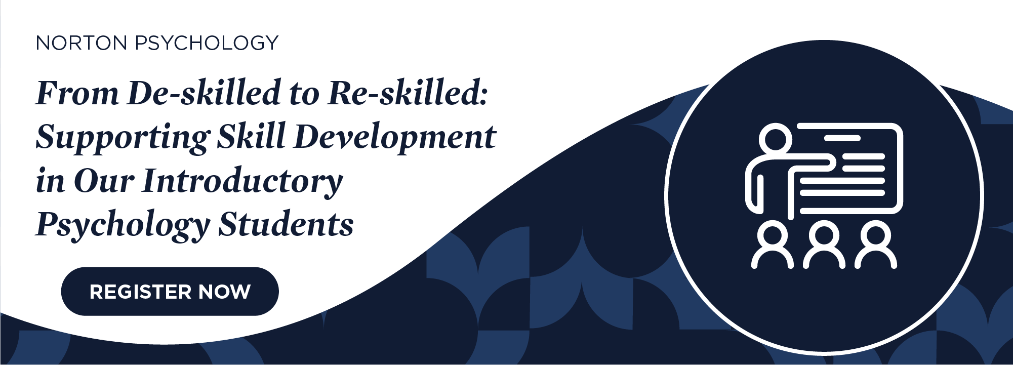 Register now for From De-skilled to Re-skilled: Supporting Skill Development in Our Introductory Psychology Students