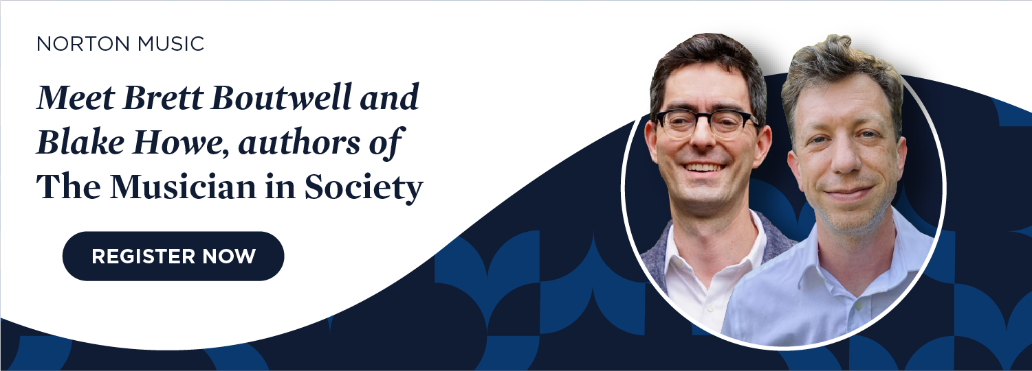 Register Now for Meet Brett Boutwell and Blake Howe, authors of The Musician in Society