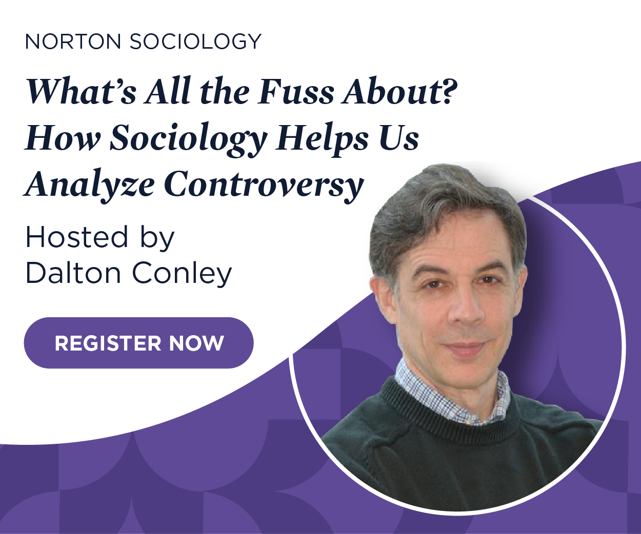 Register now for What’s All the Fuss About? How Sociology Helps Us Analyze Controversy