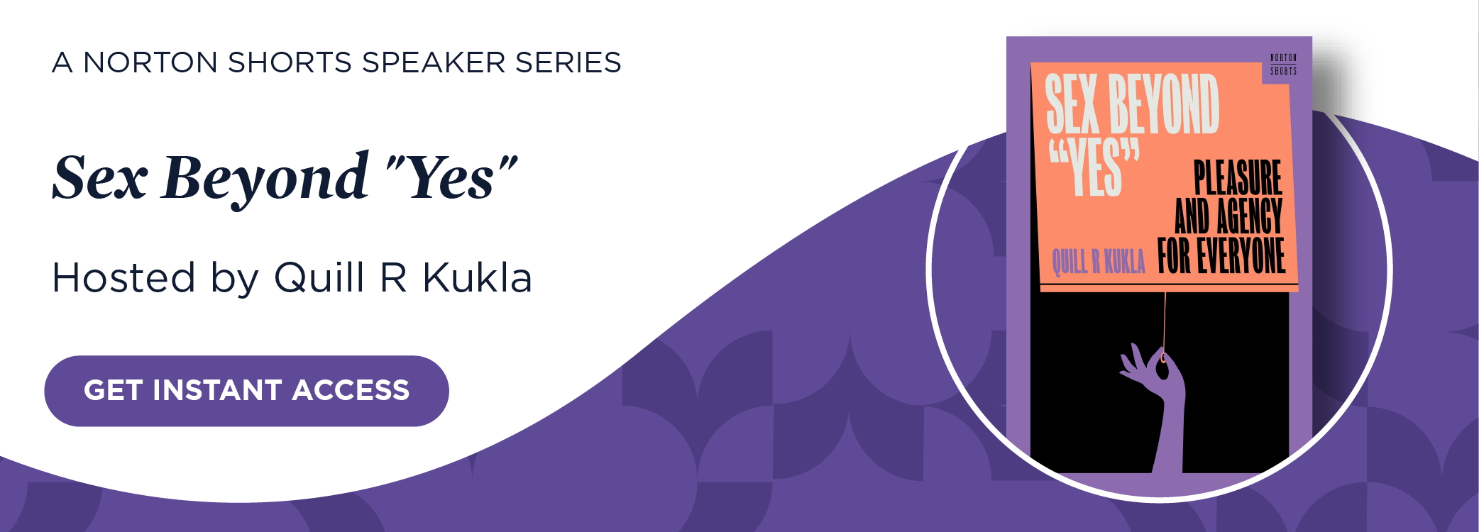 Get instant access to Sex Beyond "Yes", hosted by Quill R Kukla