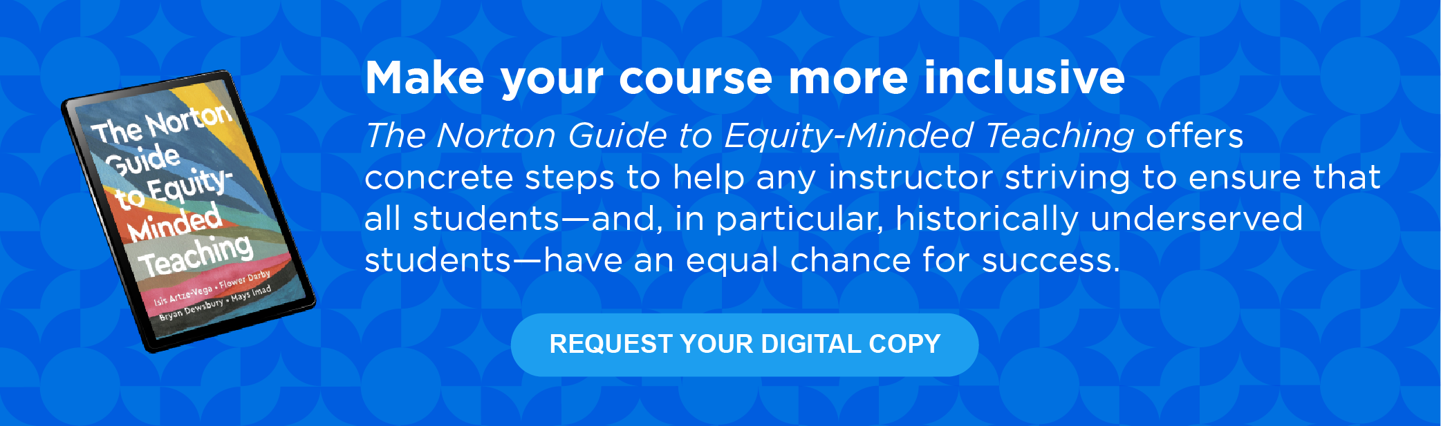 Request your digital copy of The Norton Guide to Equity-Minded Teaching