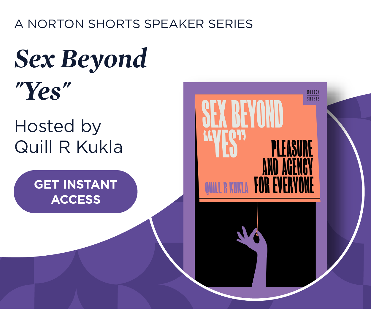 Get instant access to Sex Beyond "Yes", hosted by Quill R Kukla