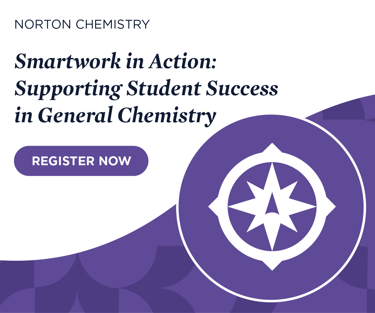 Register now for Smartwork in Action: Supporting Student Success in General Chemistry