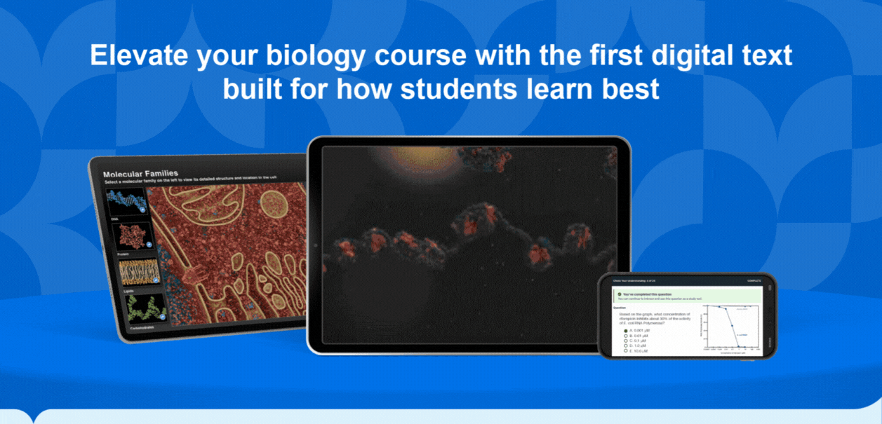 Elevate your biology couse with the first digital text build for how students learn best