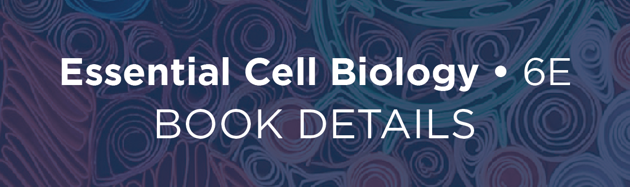 Welcome to Essential Cell Bio Welcome to Essential Cell Bio