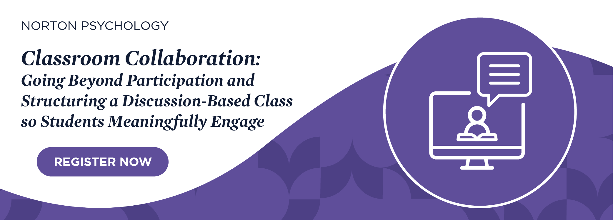 Register now for Classroom collaboration: Going beyond participation and structuring a discussion-based class so students meaningfully engage
