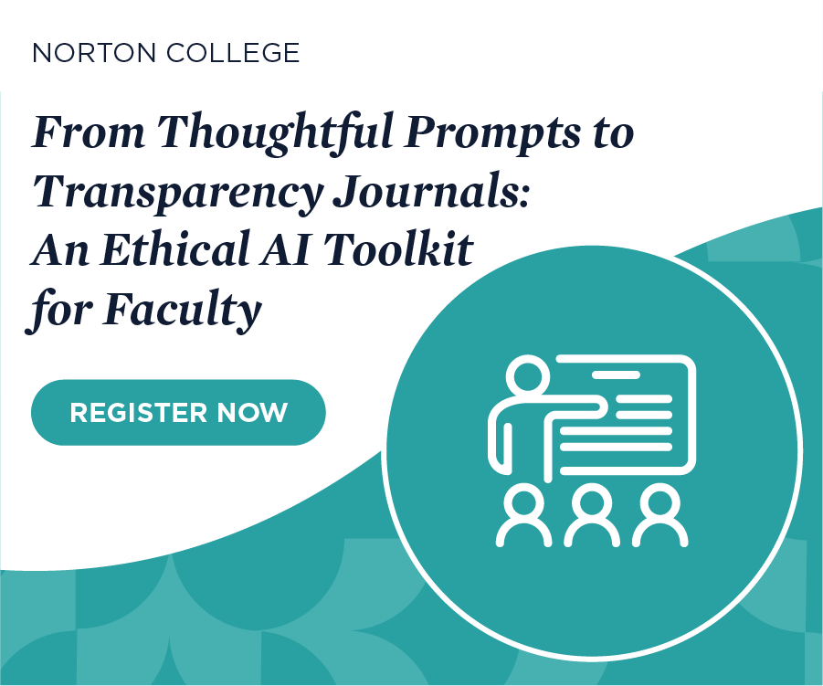 Register now for From Thoughtful Prompts to Transparency Journals: An Ethical AI Toolkit for Faculty