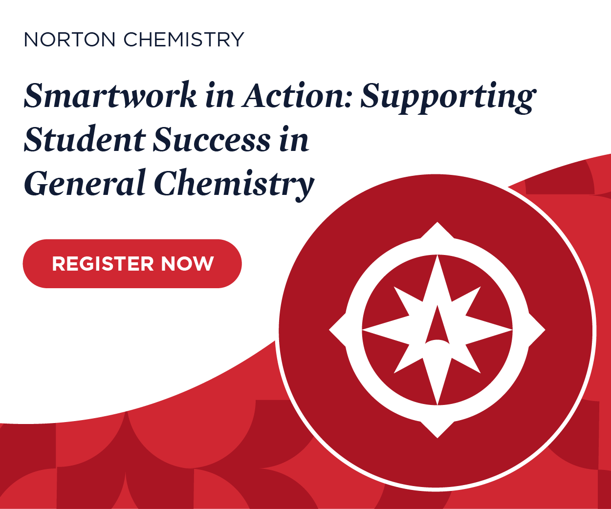 Register now for Smartwork in Action: Supporting Student Success in General Chemistry