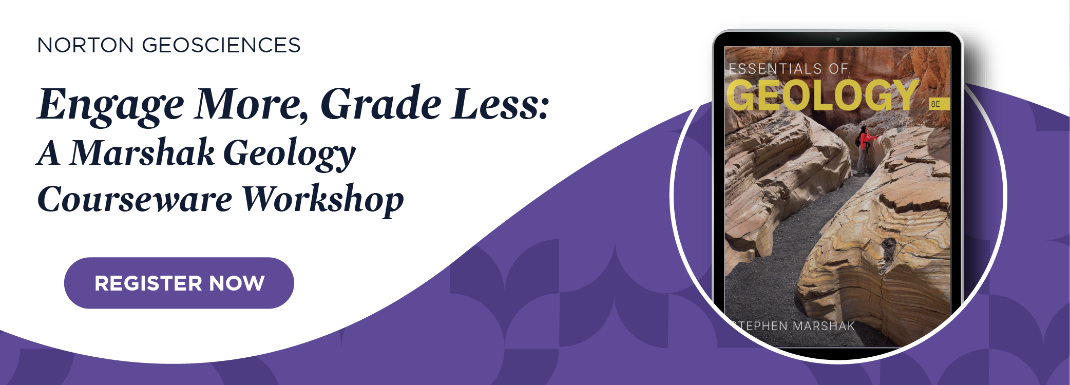 Register now for Engage More, Grade Less: A Marshak Geology Courseware Workshop