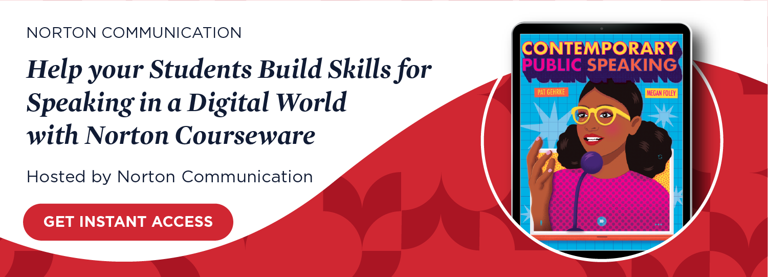Get instant access to Help your Students Build Skills for Speaking in a Digital World with Norton Courseware