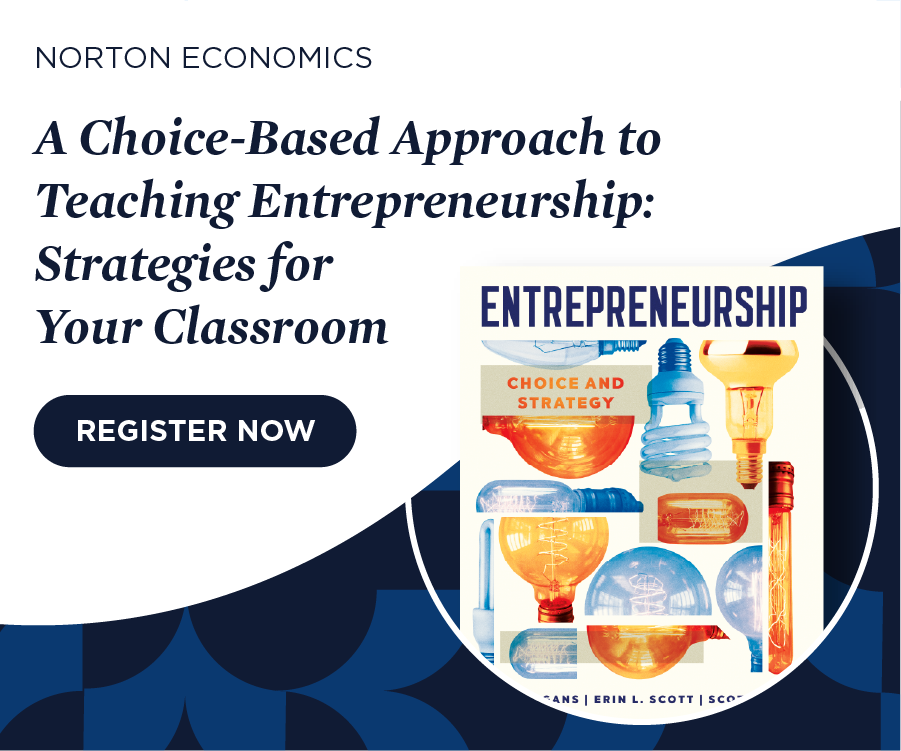 Register now for A Choice-Based Approach to Teaching Entrepreneurship: Strategies for Your Classroom