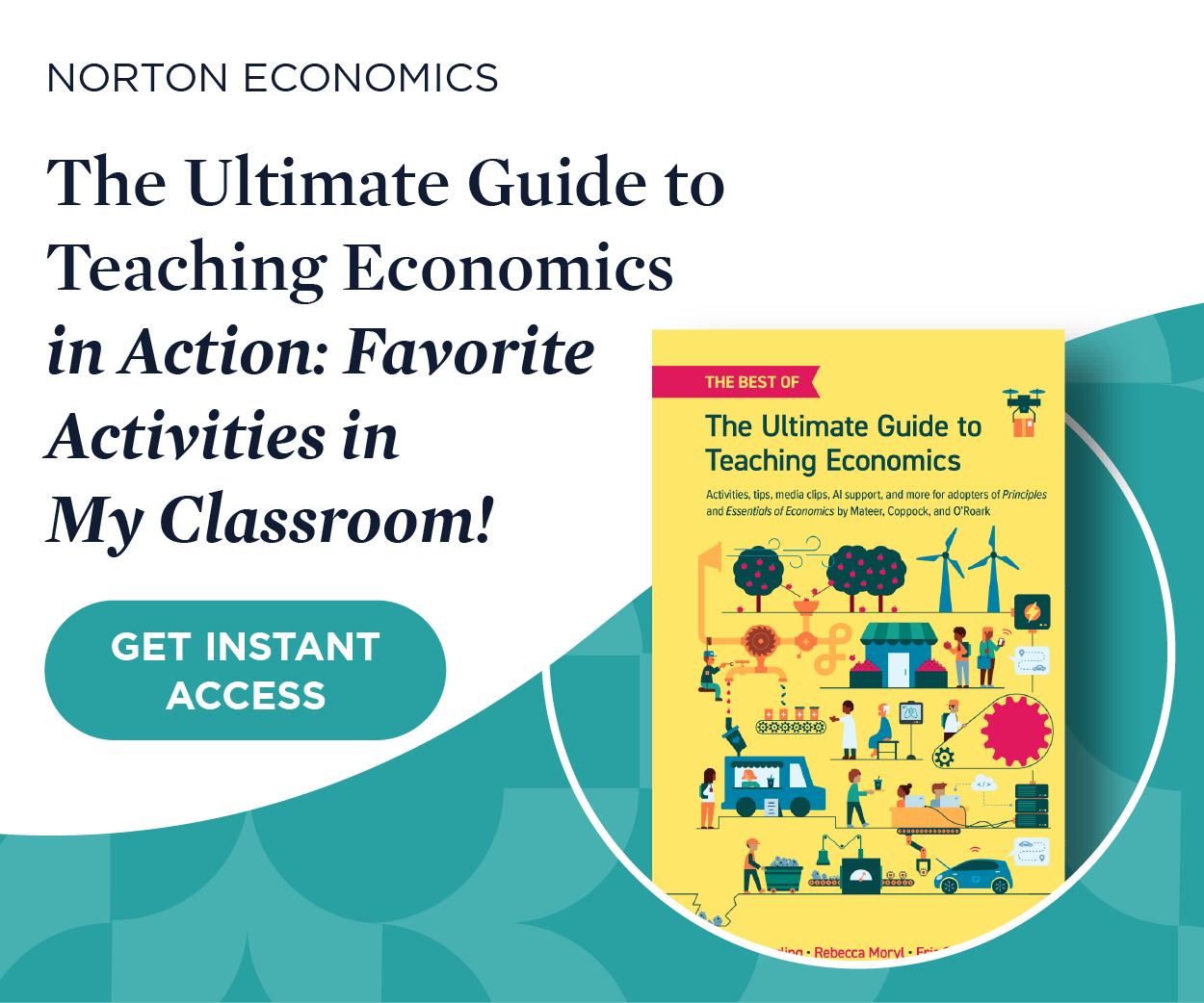 Get instant access to The Ultimate Guide to Teaching Economics in Action: Favorite Activities in My Classroom!