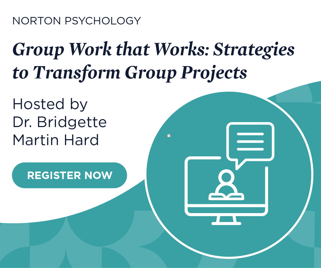 Register now for Group Work that Works: Strategies to Transform Group Projects with Dr. Bridgette Martin Hard