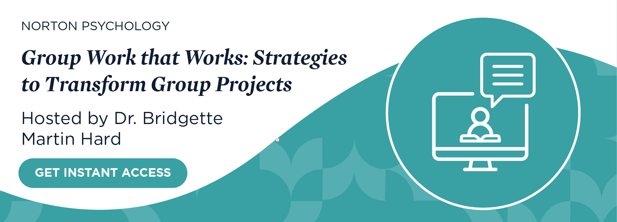 Get instant access to Group Work that Works: Strategies to Transform Group Projects with Dr. Bridgette Martin Hard