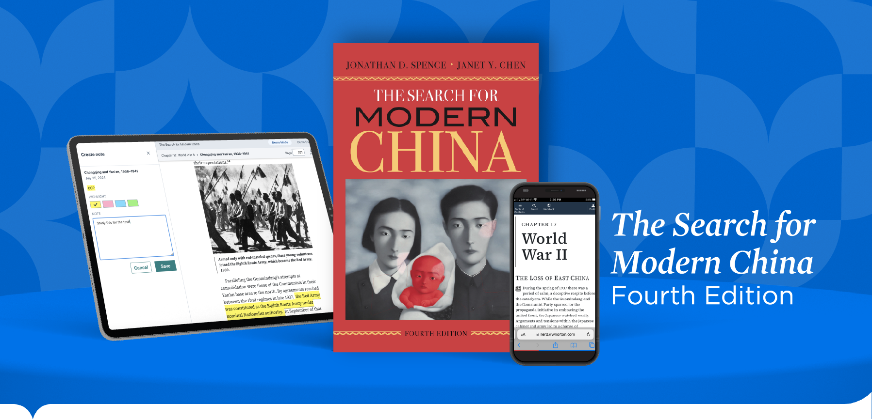 iPad with chapter section, The Search for Modern China Book Cover, and iPhone with Chapter 17 Opener on 3d curved shelf with tagline "The Search for Modern China Fourth Edition"