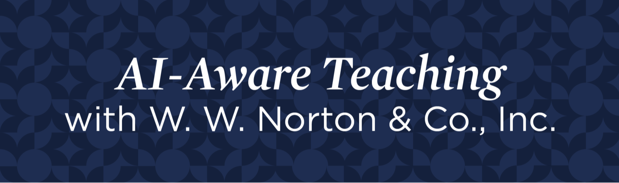 Resources for AI-Aware Teaching with W. W. Norton & Co., Inc.