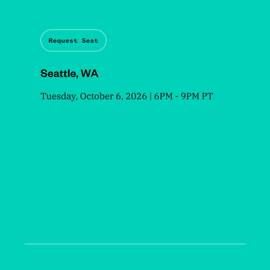 Information for an executive dinner in Seattle, WA on October 6, 2026, from 6 PM to 9 PM PT, including a 'Request Seat' call to action.