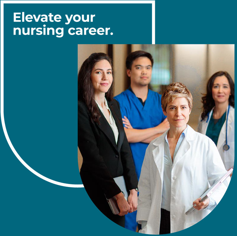 A diverse group of healthcare professionals, including nurses and medical staff, standing together, with the text "Elevate your nursing career."