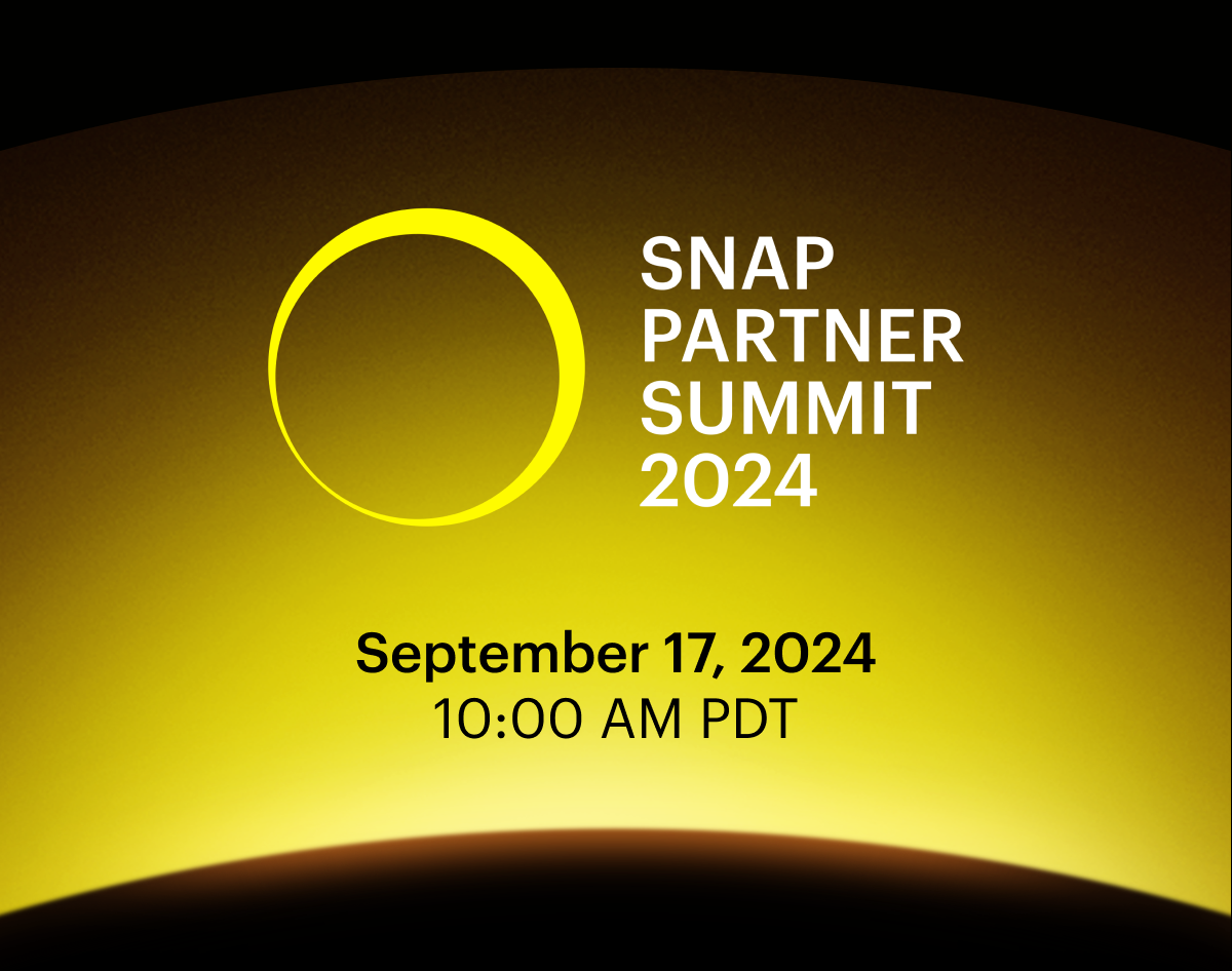 Snap Partner Summit 2024 - September 17, 2024 - 10:00 AM PDT