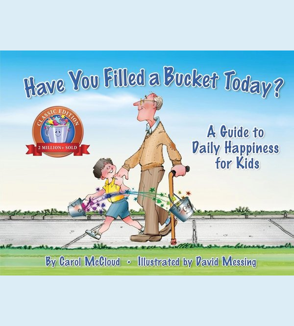 Have You Filled a Bucket Today?
