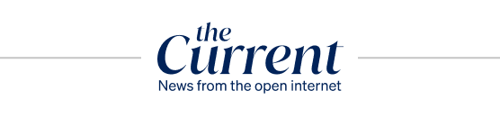 Logo for "the Current" news, with tagline "News from the open internet." The text "the Current" is in large, italic blue font, with "the" above "Current".