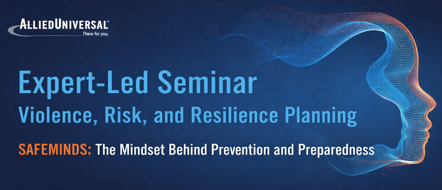 Image for Allied Universal's Expert-Led Seminar on Violence, Risk, and Resilience Planning, featuring the SAFEMINDS program.