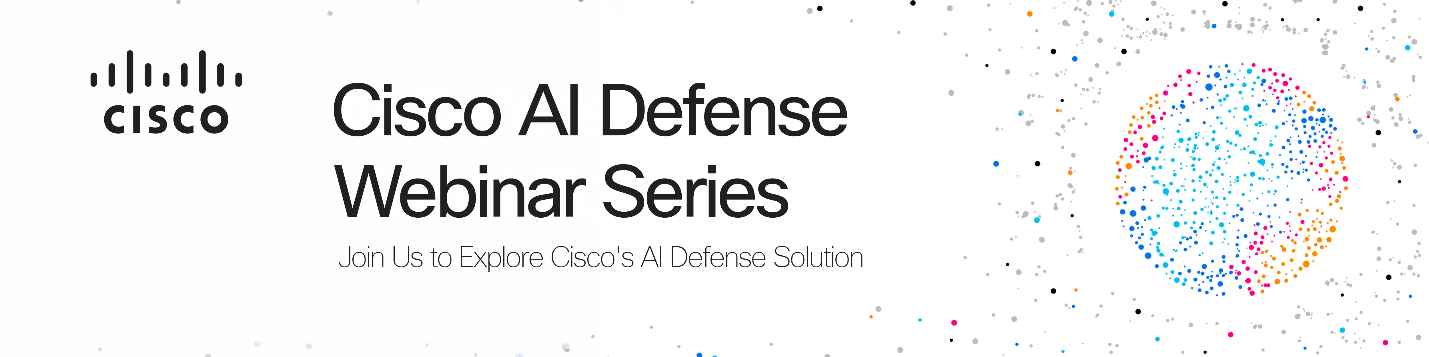 Cisco AI Defense Webinar Series