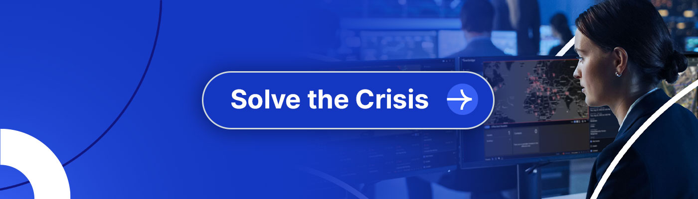 A professional looking at multiple displays showing a global map and data, overlaid with a call to action button reading "Solve the Crisis".