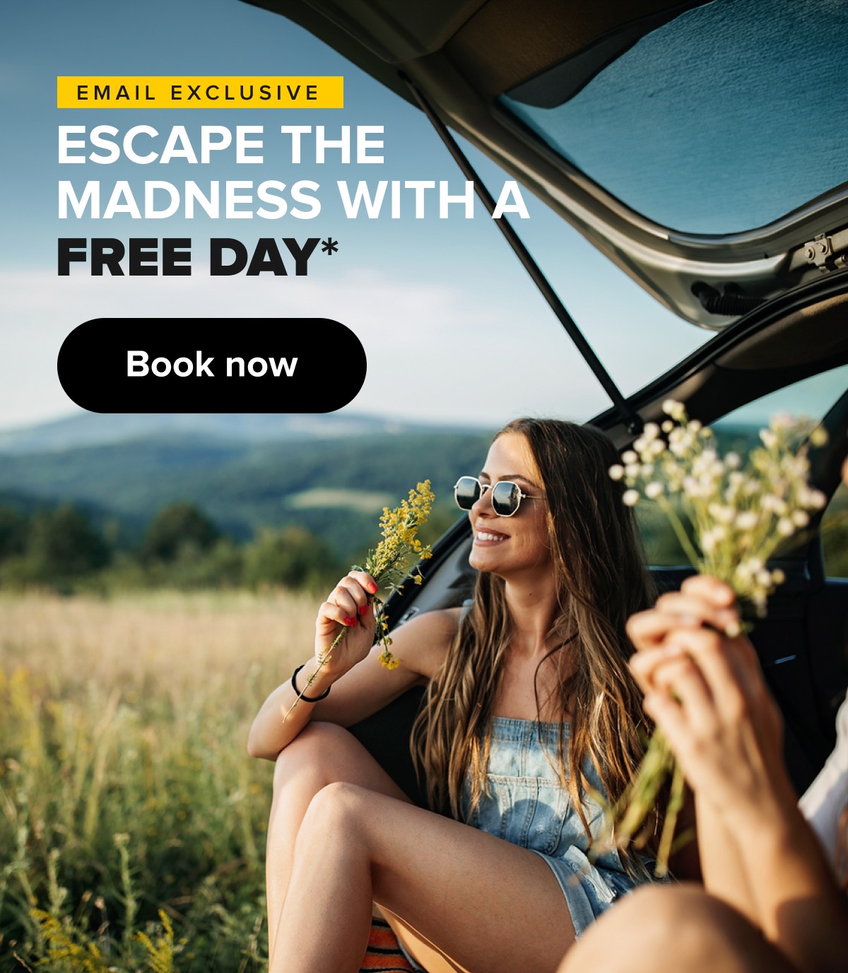 Email exclusive Escape the madness with a FREE day* | Book now