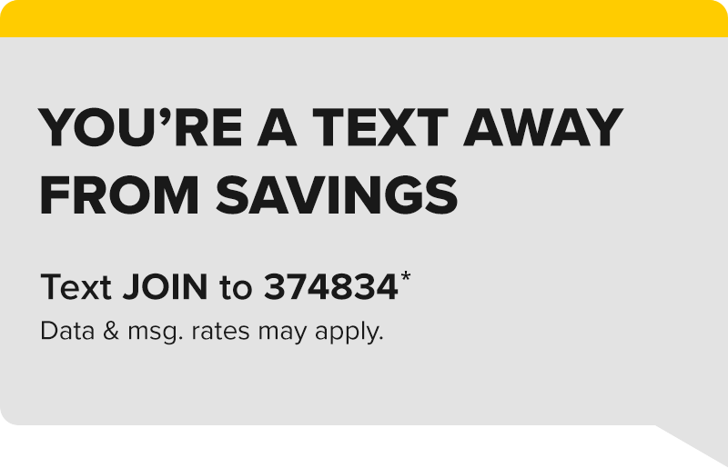 Your one text away from savings