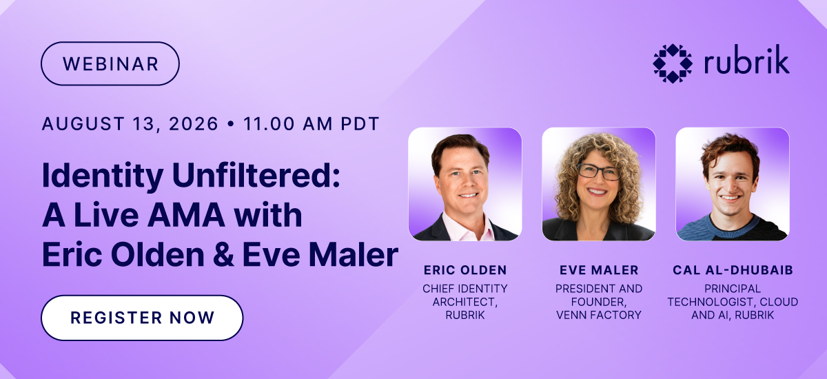 Identity Unfiltered: A Live AMA with Eric Olden & Eve Maler
