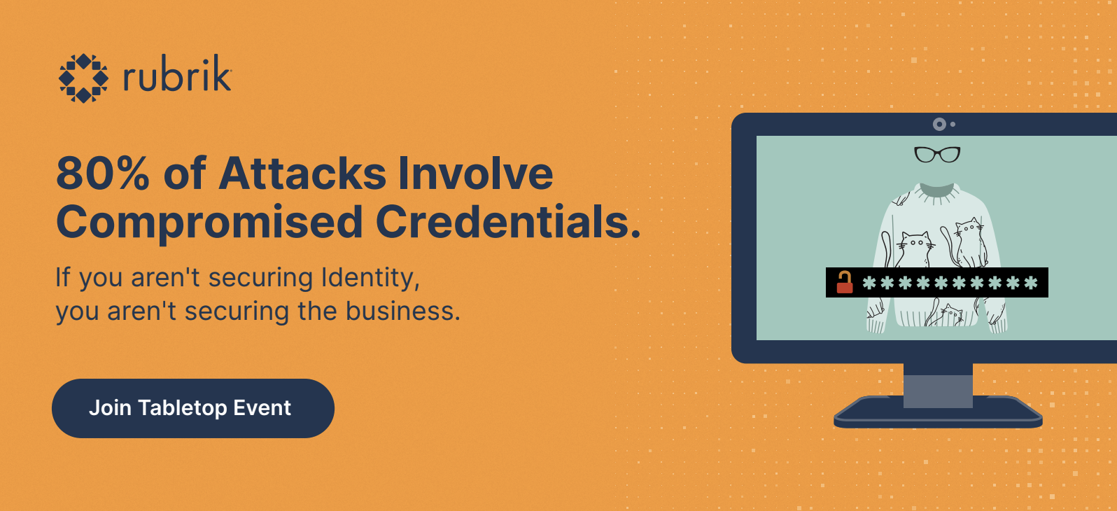 80% of Attacks Involve Compromised Credentials