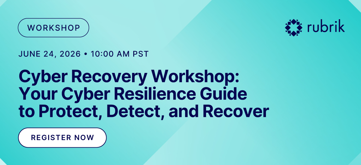 Cyber Recovery Workshop: Your Cyber Resilience Guide4 to Protect, Detect and Recover